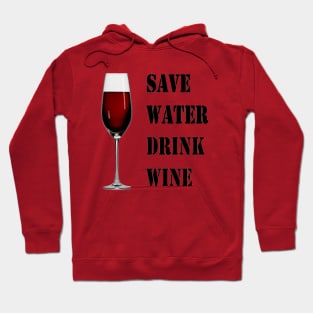 Save water drink wine Hoodie